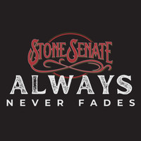 Stone Senate - Always Never Fades