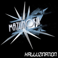 Mazunoku - Halluzination