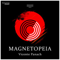 Vicente Panach - Magnetopeia (Extended Mix)