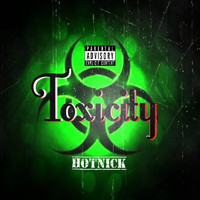 Hot Nick - Toxicity (Explicit)
