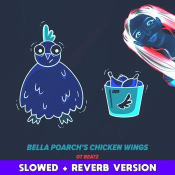 OT BEATZ - Bella Poarch's Chicken Wings (slowed + reverb)