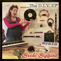 Becki Biggins - The D.I.Y. EP