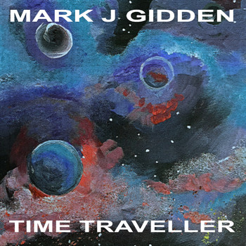 Mark J Gidden - Time Traveller