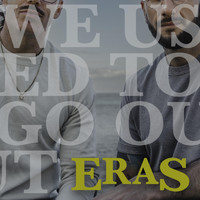 ERAS - We Used to Go Out