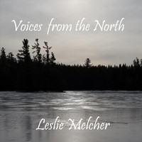 Leslie Melcher - Voices from the North