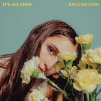 Hannah Lynn - It's All Good