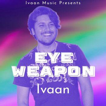 Ivaan - Eye Weapon