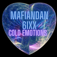 Mafiandan6ixx - Cold Emotions (Explicit)