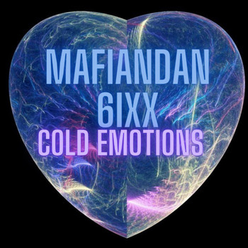 Mafiandan6ixx - Cold Emotions (Explicit)