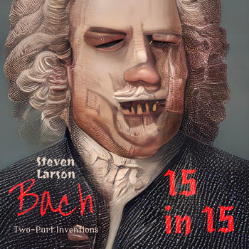 Steven Larson - Bach 15 in 15