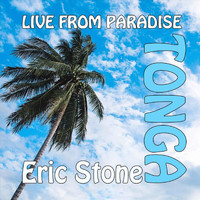 Eric Stone - Live from Paradise: Tonga (Explicit)