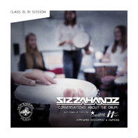 Sizzahandz - Conversations About the Drum