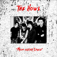 The Howl - From Outer Space