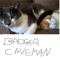 Caveman - Badger