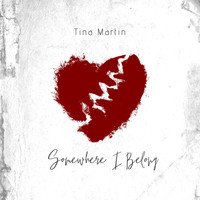 Tina Martin - Somewhere I Belong