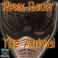 Rexx Racer - The Arrival! (Explicit)