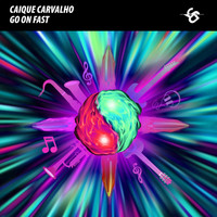 Caique Carvalho - Go On Fast
