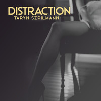Taryn Szpilmann - Distraction
