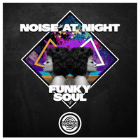 Noise At Night - Funky Soul