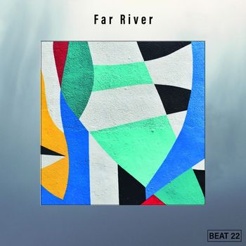 Various Artists - Far River Beat 22