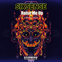 Sixsense - Raise Me Up (Remix 2022)