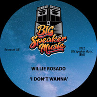 Willie Rosado - I DoN't WaNa