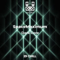 SpaceMaximum - Dark Core