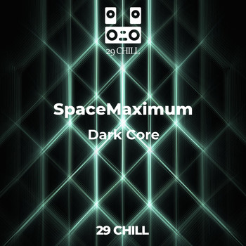 SpaceMaximum - Dark Core