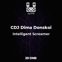 CDJ Dima Donskoi - Intelligent Screamer