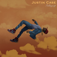 Justin Case - Falling Up