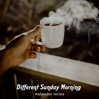 Mahender Verma - Different Sunday Morning