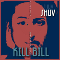 SHUV - KILL BILL