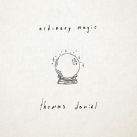 Thomas Daniel - Ordinary Magic