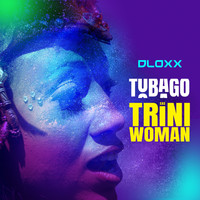 Dloxx - Tobago and Trini Woman