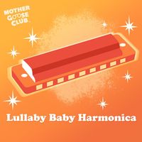 Mother Goose Club - Lullaby Baby Harmonica