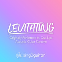 Sing2Guitar - Levitating (Originally Performed by Dua Lipa) (Acoustic Guitar Karaoke)