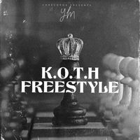 Y.m - K.O.T.H Freestyle (Explicit)