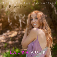 Laura Auer - The First Time Ever I Saw Your Face / La Première Fois