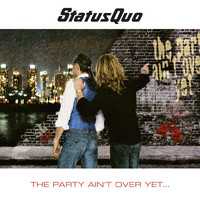 Status Quo - The Party Ain't over Yet (Bonus Tracks)