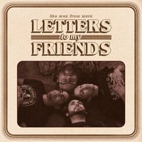 The Men From Mars - Letters to My Friends