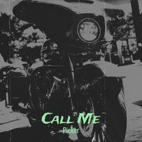 Picker - Call Me (Explicit)