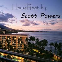Scott Powers - HouseBeat