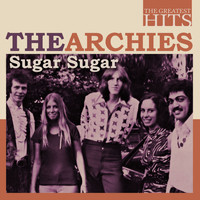 The Archies - The Greatest Hits: The Archies - Sugar Sugar