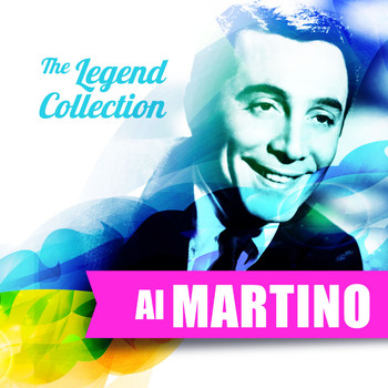 Al Martino - The Legend Collection: Al Martino