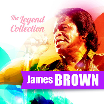 James Brown - The Legend Collection: James Brown