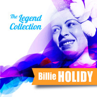 Billie Holiday - The Legend Collection: Billie Holiday