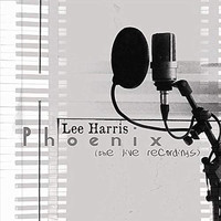 Lee Harris - Phoenix (The Live Recordings)