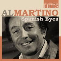 Al Martino - THE GREATEST HITS: Al Martino - Spanish Eyes