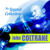 John Coltrane - The Legend Collection: John Coltrane