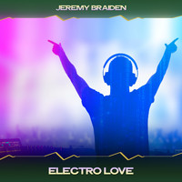Jeremy Braiden - Electro Love (24 Bit Remastered)